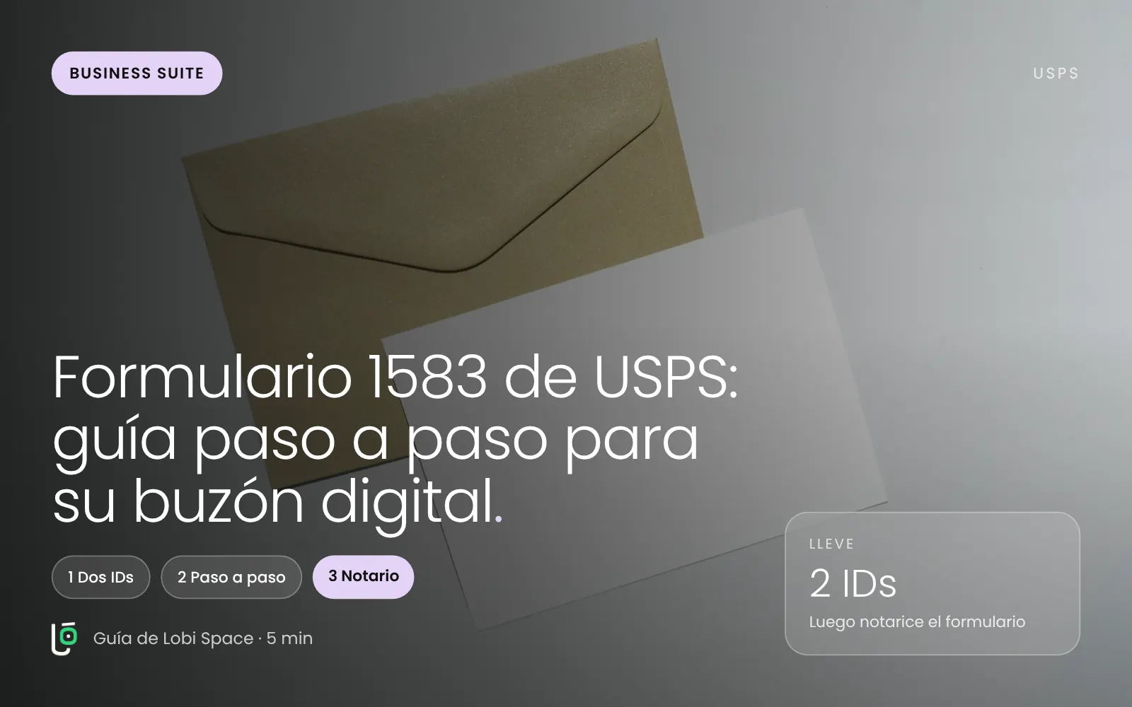 Un sobre de papel kraft y una carta, con los puntos clave: Dos IDs; Paso a paso; Notario.