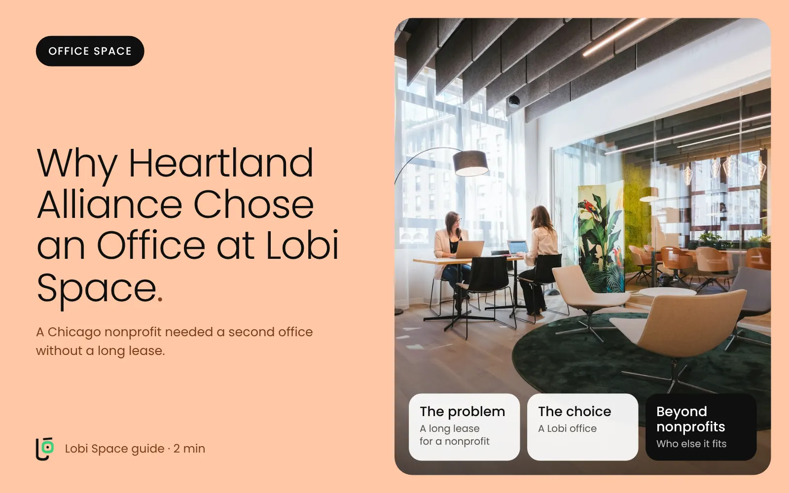 A sunlit shared workspace, with the key points: The problem: A long lease for a nonprofit; The choice: A Lobi office; Beyond nonprofits: Who else it fits.
