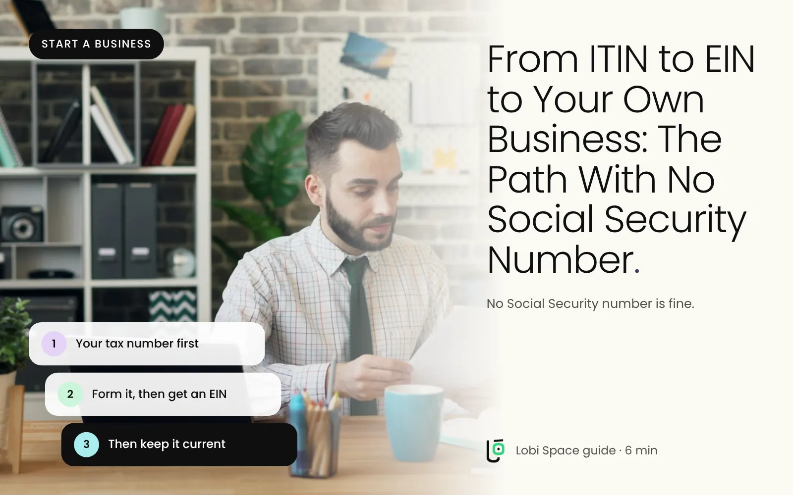 A founder working at a laptop, with the key points: Your tax number first; Form it, then get an EIN; Then keep it current.