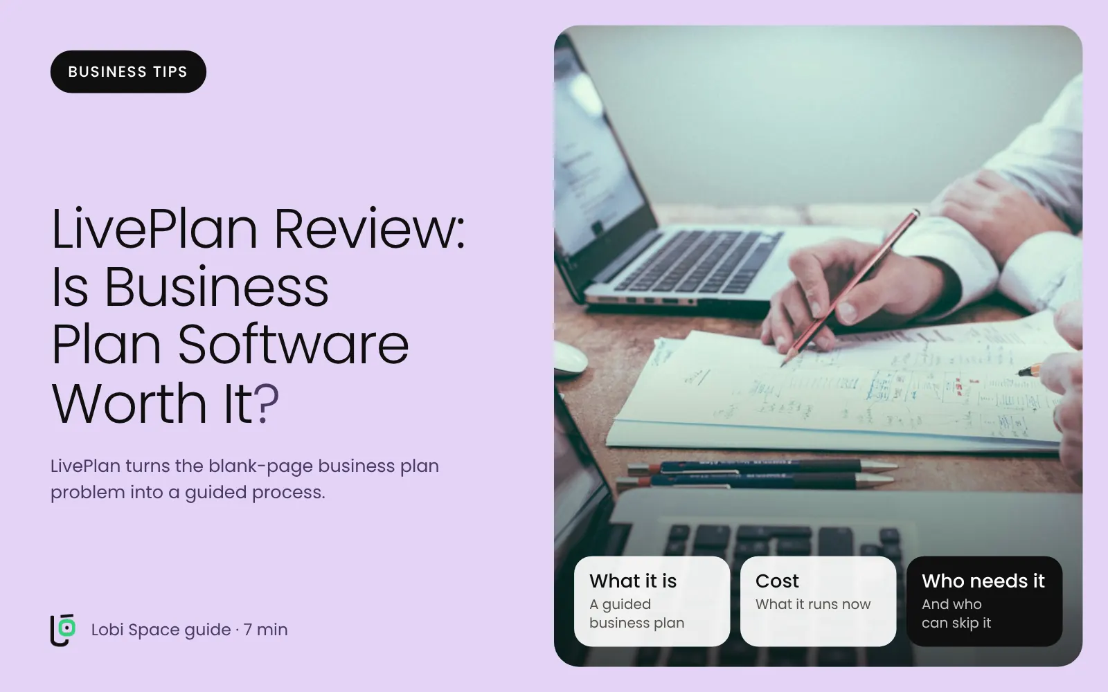 Notes beside an open laptop, with the key points: What it is: A guided business plan; Cost: What it runs now; Who needs it: And who can skip it.