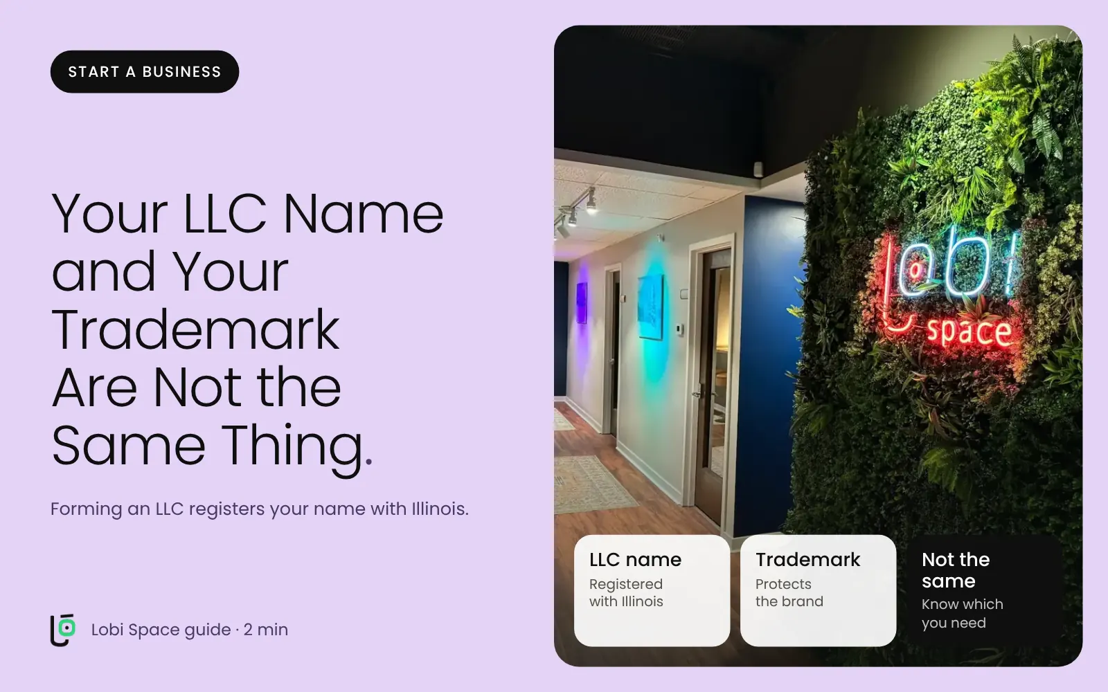 The Lobi Space neon sign, with the key points: LLC name: Registered with Illinois; Trademark: Protects the brand; Not the same: Know which you need.